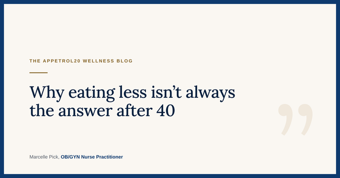 Why Eating Less Isn't Always the Answer After 40