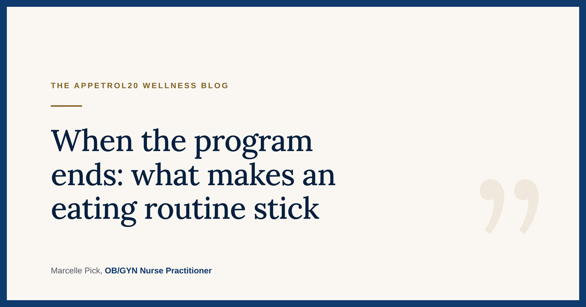 When the program ends: what makes an eating routine stick